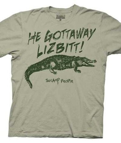 Swamp People He Gottaway Lizbitt! T-shirt