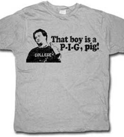 That Boy is a P-I-G, Pig! T-shirt
