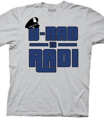 Workaholics B-Rad is Rad Adult Light Gray T-shirt
