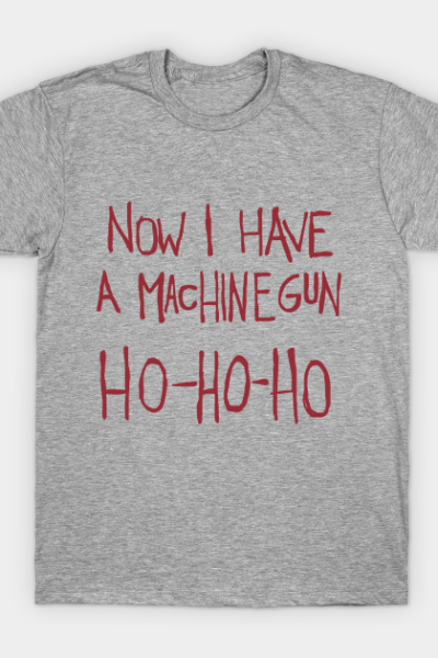 Now I Have a Machine Gun. Ho-Ho-Ho