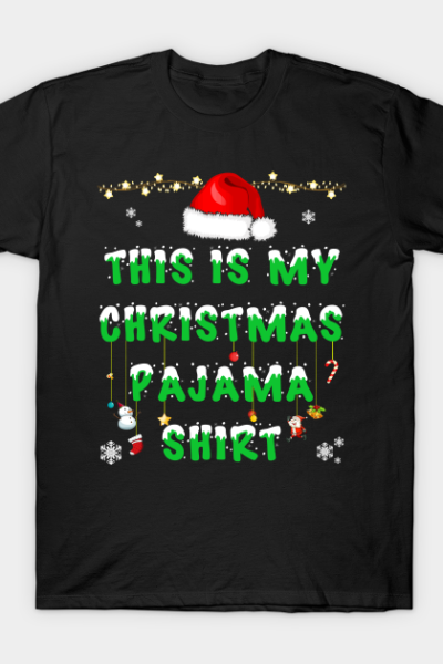 This is My Christmas Pajama Shirt Funny Xmas