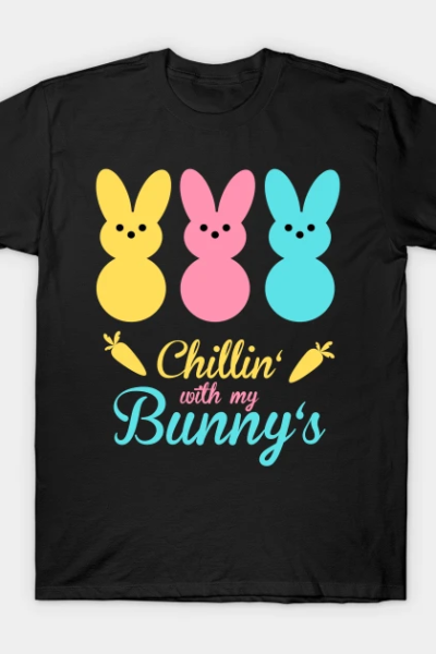 Chillin With My Bunny’s Easter Bunny Funny Easter T-Shirt