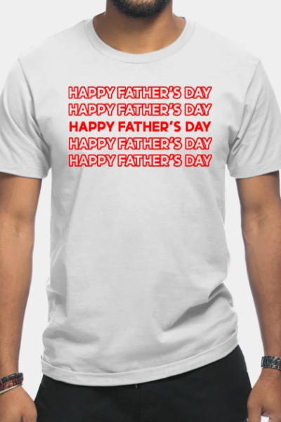 HAPPY FATHER’S DAY T-Shirt