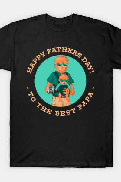 Happy Fathers Day – World’s Best Papa T-Shirt