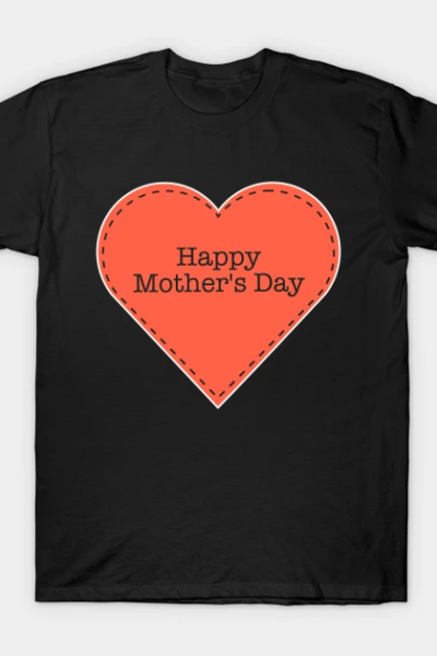 Happy Mother’s Day Shirt T-Shirt