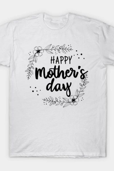 Happy Mothers Day T-Shirt