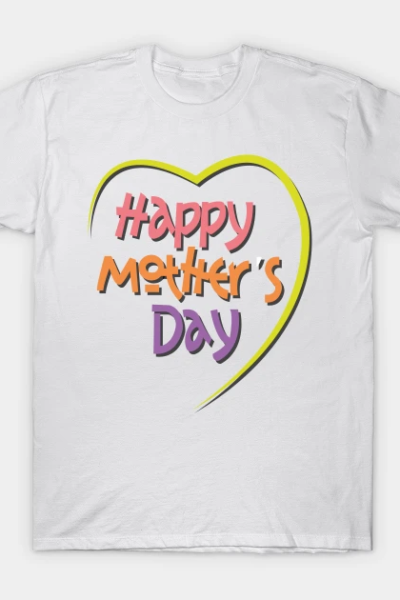 Happy Mother’s Day T-Shirt