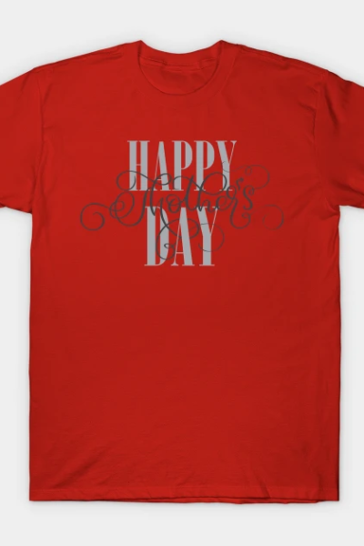 Happy Mothers Day T-Shirt