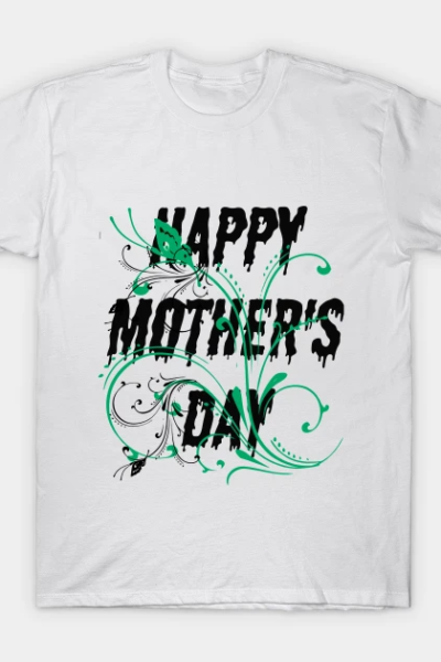 Happy Mothers day T-Shirt