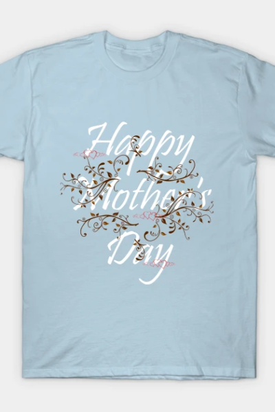 Happy Mothers day T-Shirt