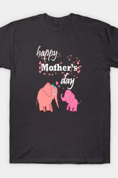 Happy mothers day T-Shirt