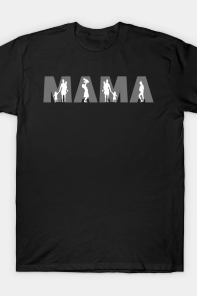 Mama, happy Mother’s Day, gift for mom,best mom ever T-Shirt