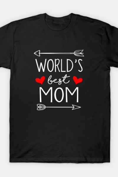 World’s Best Mom – Mother’s Day Gift T-Shirt