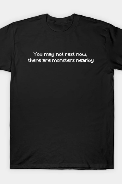 You May Not Rest Now T-Shirt