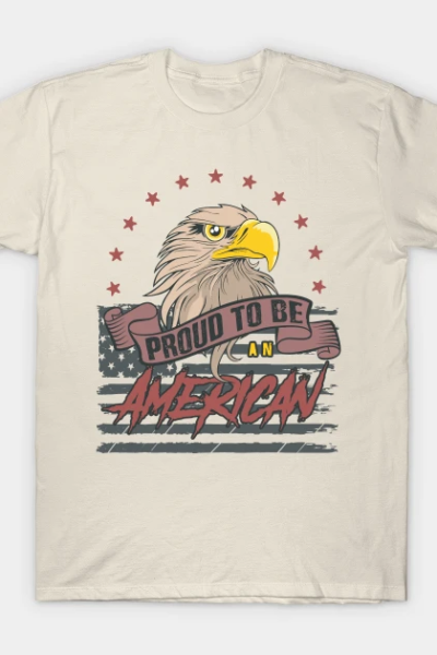 4th of July, Independence Day, Proud To Be An American T-Shirt