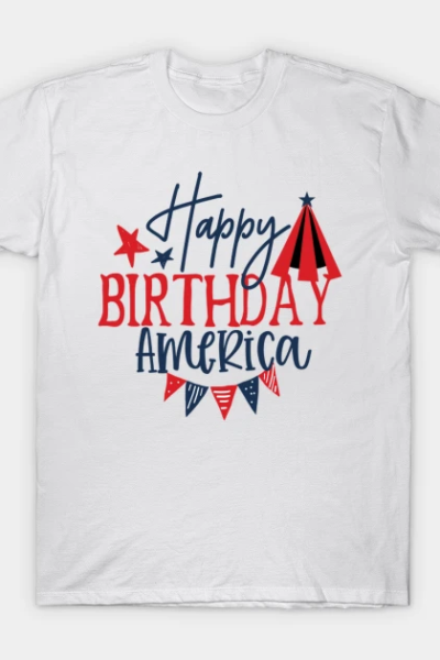 4th of July Happy Birthday america T-Shirt