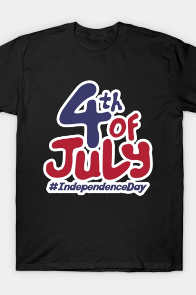 4th Of July Independence Day T-Shirt