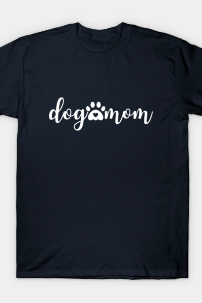 Dog mom – pets T-Shirt