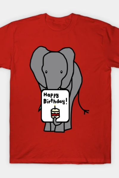 Animals Birthday Greetings Elephant says Happy Birthday T-Shirt