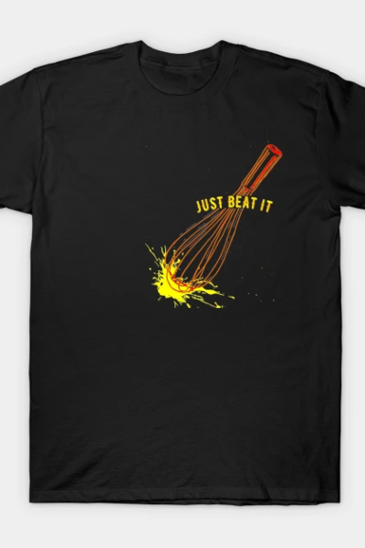 Just Beat It T-Shirt