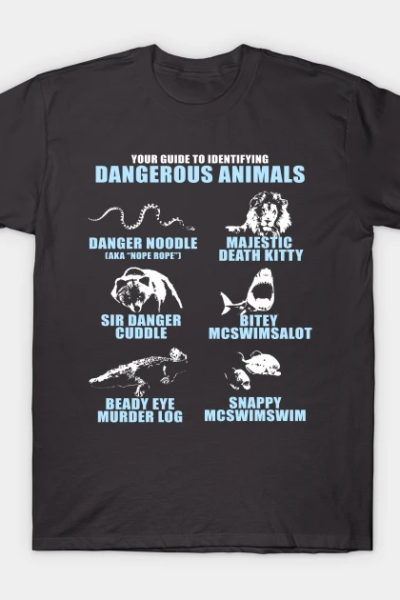 Your Guide to Identifying Dangerous Animals T-Shirt