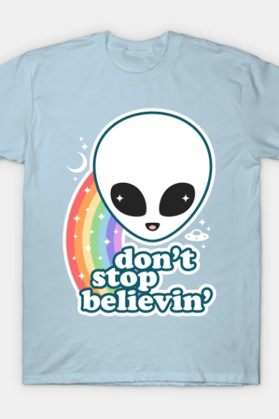 Don’t Stop Believin’ in Aliens T-Shirt