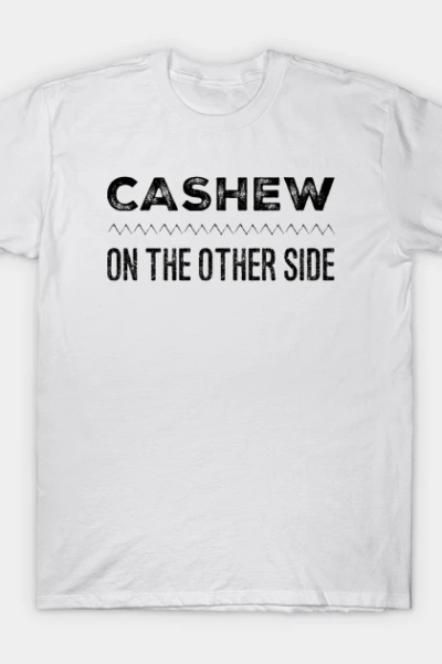 Cashew on the Other Side T-Shirt