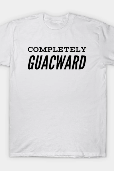Completely Guacward T-Shirt