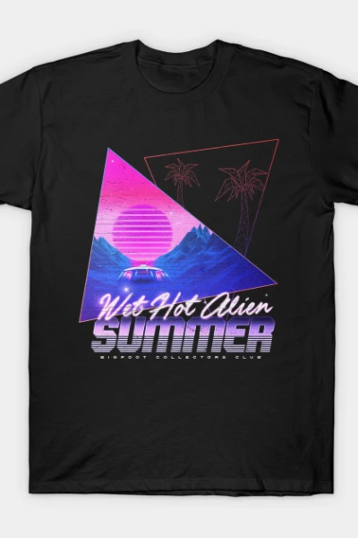 Wet Hot Alien Summer T-Shirt