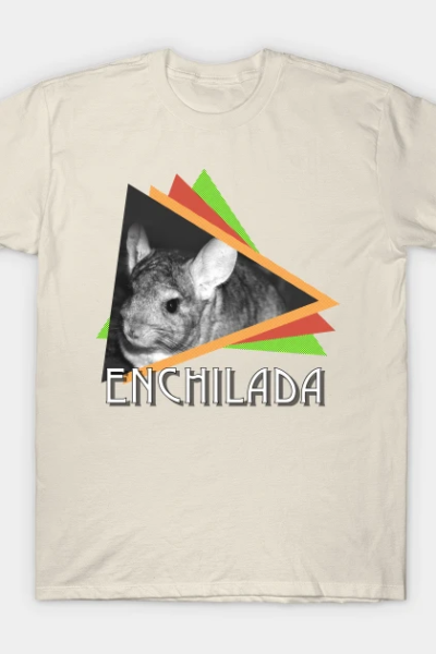 Enchilada (Chinchilla) T-Shirt