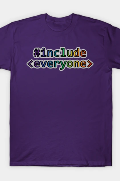 Geeks for Peace – #include everyone T-Shirt