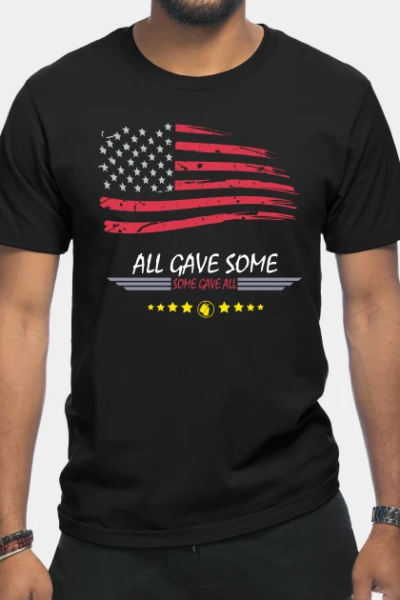 All gave some / some gave all T-Shirt