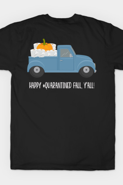 Funny Happy Fall Y’all Toilet Paper Quarantine Truck T-Shirt