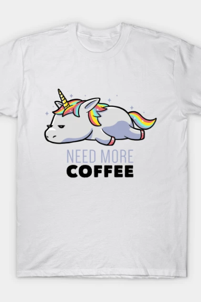 Need More Coffee Lazy Unicorn Gift T-Shirt