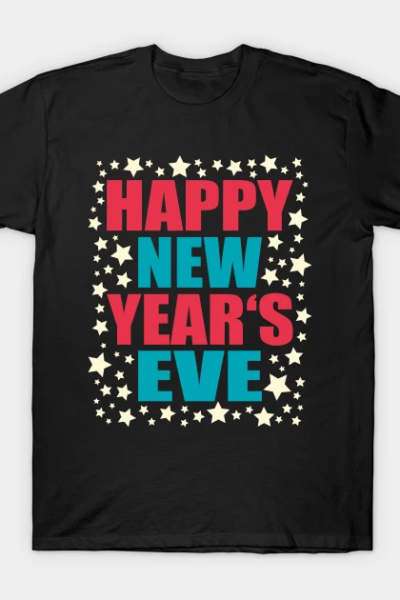 HAPPY NEW YEARS EVE T-Shirt