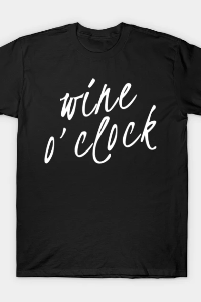 Wine O’Clock. Funny Wine Lover Quote T-Shirt