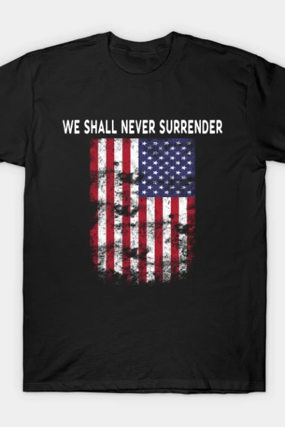 Never surrender T-Shirt