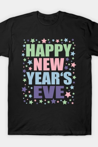 HAPPY NEW YEARS EVE T-Shirt