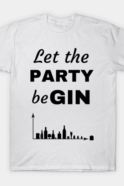 Let the PARTY beGIN T-Shirt