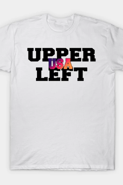 UPPER LEFT USA T-Shirt