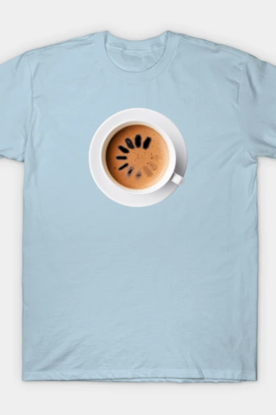 Coffee loading T-Shirt