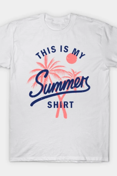 This Is My Summer Shirt – Sun Beach And Fun! T-Shirt