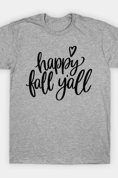 Happy Fall Y’all T-Shirt