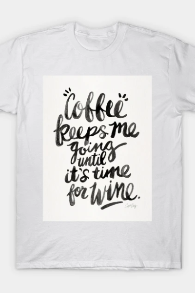 Black Coffee and Wine T-Shirt