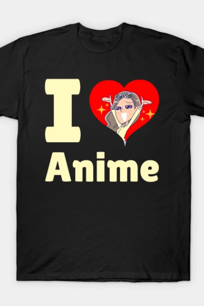 i love anime T-Shirt