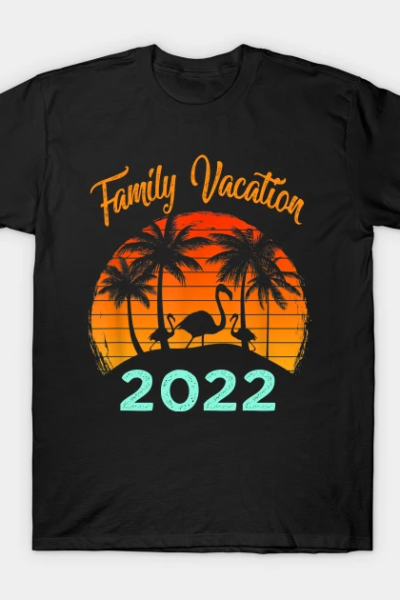 Family vacation 2022 T-Shirt