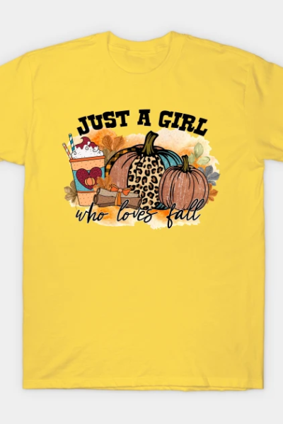 Just a girl who loves fall T-Shirt