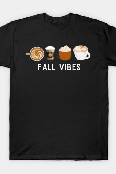 Fall Vibes Lattes Coffee Fall Lovers T-Shirt