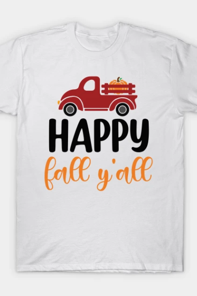 Happy fall y’all! T-Shirt