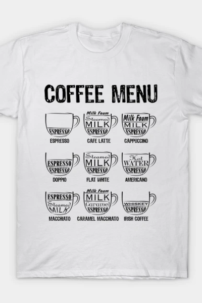 Coffee Menu 1 T-Shirt